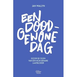 Een doodgewone dag: Door de ogen van een non-binaire laatbloeier