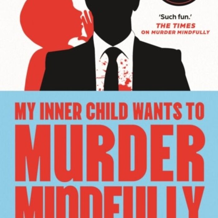 My Inner Child Wants to Murder Mindfully