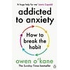 Addicted to Anxiety