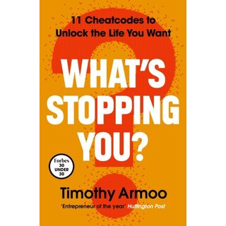 What's Stopping You?; 11 Cheatcodes to Unlock the Life You Want