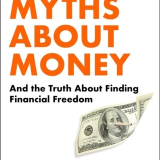Seven Myths About Money : And the Truth About Finding Financial Freedom