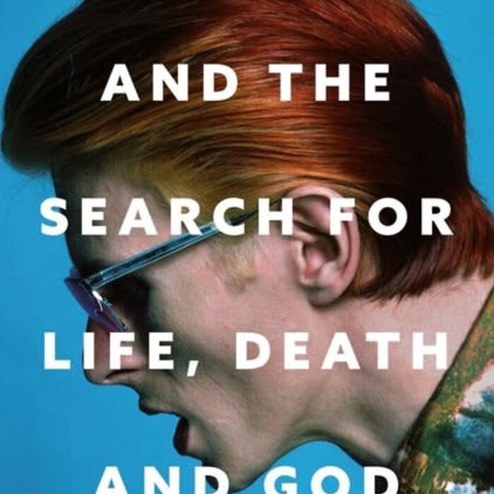 David Bowie and the Search for Life, Death and God