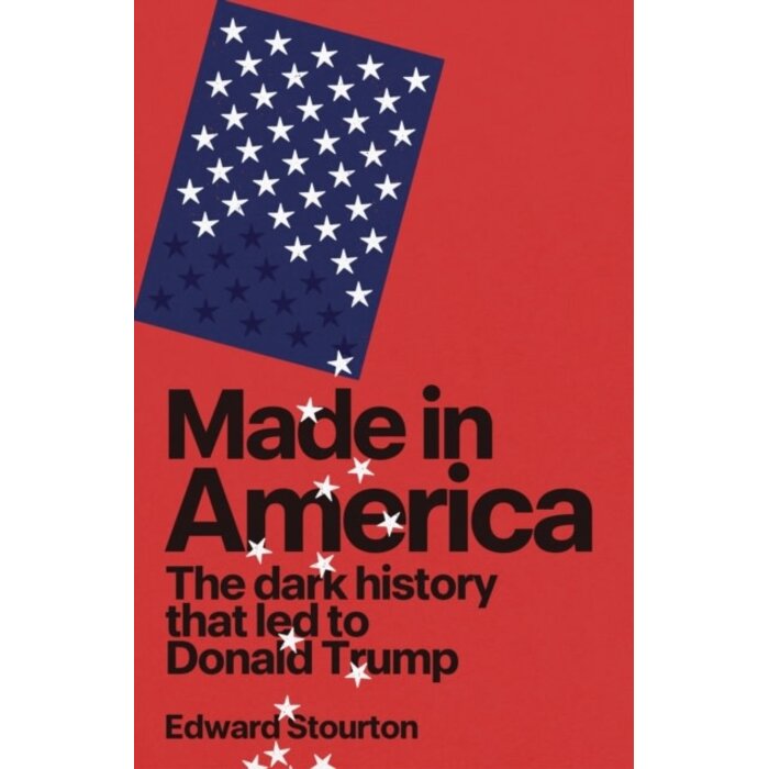 Made in America : The dark history that led to Donald Trump