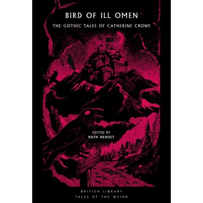 Bird of Ill Omen : The Gothic Tales of Catherine Crowe