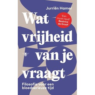 Wat vrijheid van je vraagt