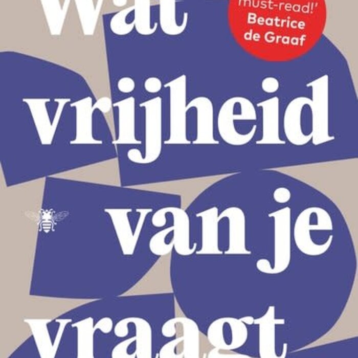 Wat vrijheid van je vraagt