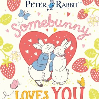 The World of Peter Rabbit: Somebunny Loves You