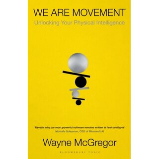 We Are Movement : Unlocking Your Physical Intelligence