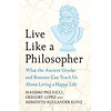 Live Like a Philosopher