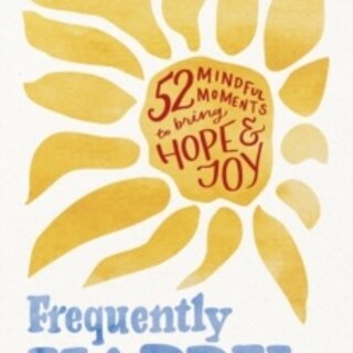 Frequently Happy: 52 Mindful Moments to Bring Hope and Joy
