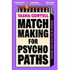 Matchmaking for Psychopaths