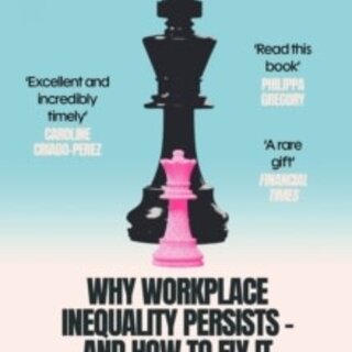 Patriarchy Inc.: Why Workplace Inequality Persists – and How to Fix It
