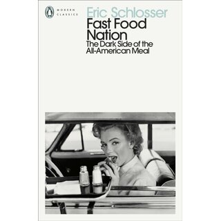 Fast Food Nation: The Dark Side of the All-American Meal