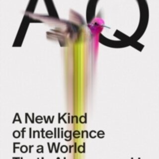 AQ: A New Kind of Intelligence for a World that's Always Changing