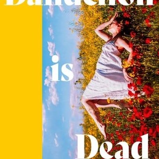 Dandelion is Dead