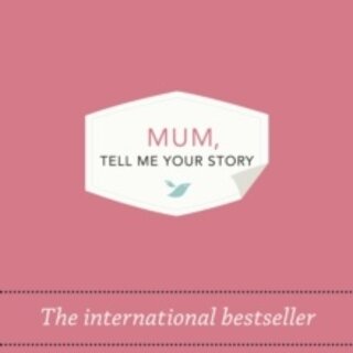 Mum, Tell Me Your Story : The original give & get back book