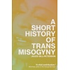 A Short History of Trans Misogyny