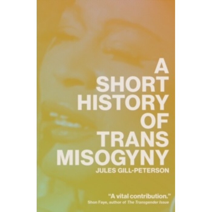 A Short History of Trans Misogyny