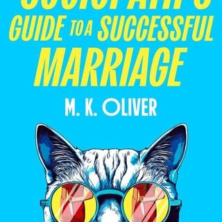 A Sociopath's Guide to a Successful Marriage