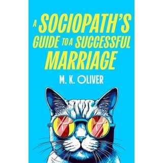 A Sociopath's Guide to a Successful Marriage