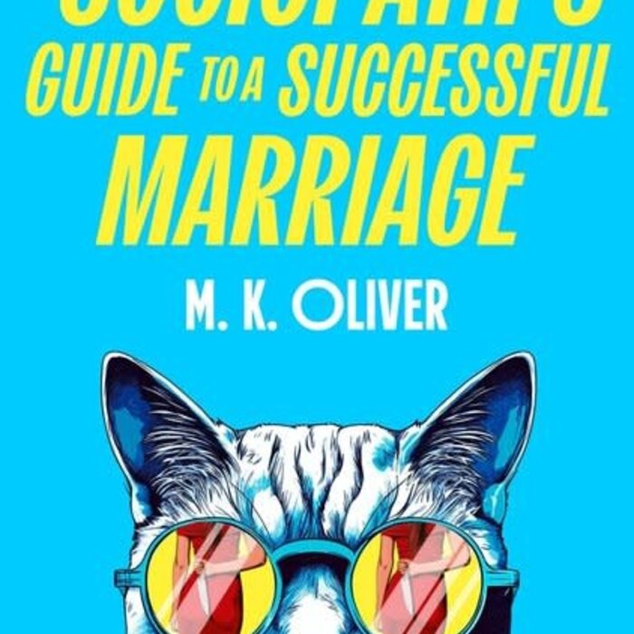 A Sociopath's Guide to a Successful Marriage