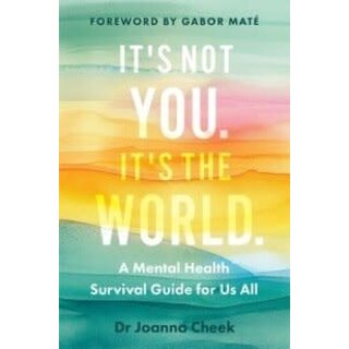 It's Not You, It's the World