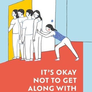 It’s Okay Not to Get Along with Everyone