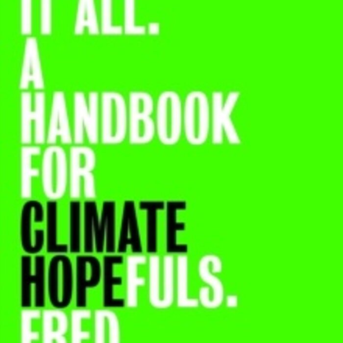 Despite It All : A Handbook for Climate Hopefuls