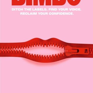 Bimbo : Ditch the Labels. Find Your Voice. Reclaim Your Confidence.