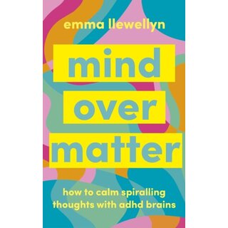 Calm Your ADHD Brain : Your toolkit to manage spiralling thoughts