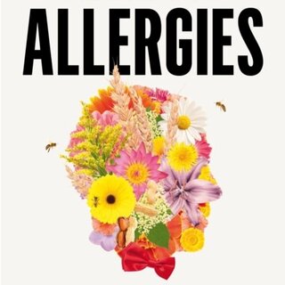 All About Allergies : How to Live Well with Asthma, Food Allergies, Hay Fever and More