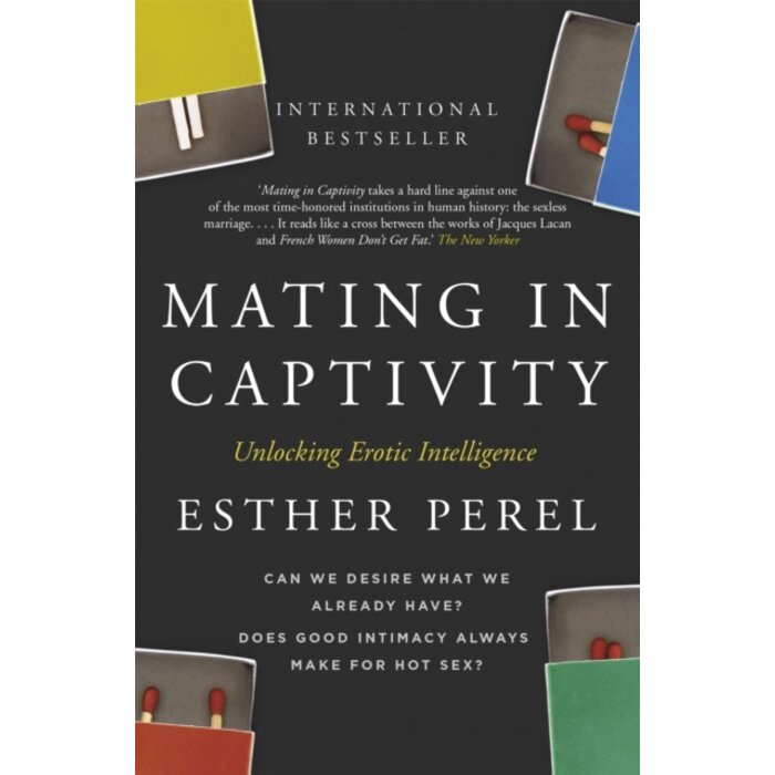 Esther Perel Mating in Captivity