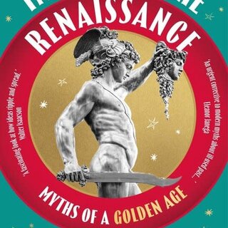 Inventing the Renaissance : Myths of a Golden Age