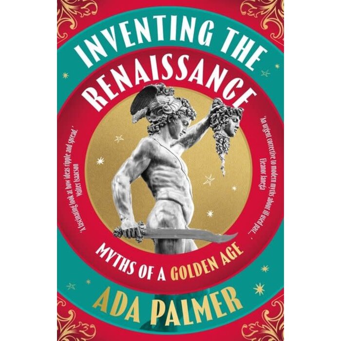 Inventing the Renaissance : Myths of a Golden Age