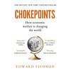 Chokepoints : How Economic Warfare is Changing the World