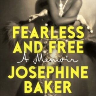 Fearless and Free : A Memoir