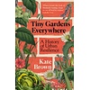 Tiny Gardens Everywhere : A History of Urban Resilience