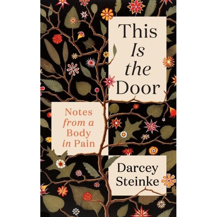 This Is the Door : Notes from a Body in Pain