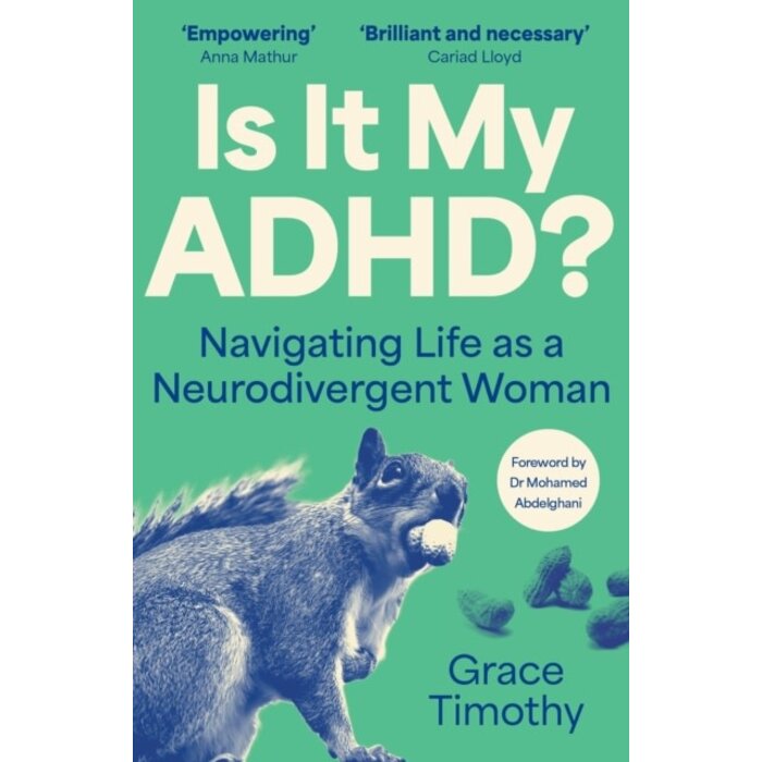 Is It My ADHD? : Navigating life as a neurodivergent adult