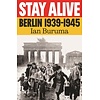 Stay Alive : Berlin, 1939–1945