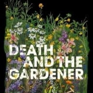Death and the Gardener