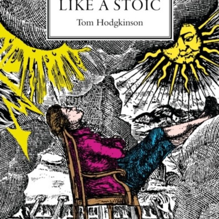 How to Live Like a Stoic : A Handbook for Happiness