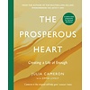 The Prosperous Heart : Creating a Life of Enough