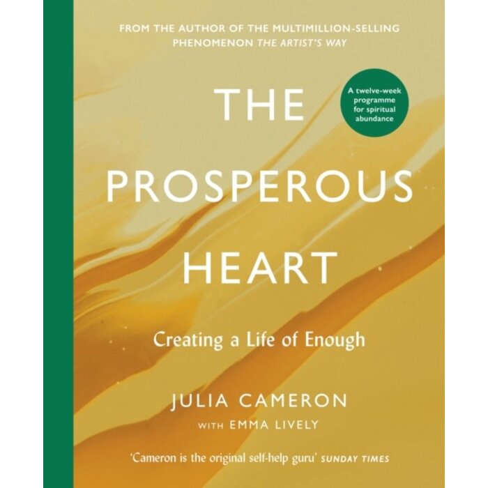 The Prosperous Heart : Creating a Life of Enough
