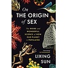 On the Origin of Sex : The Weird and Wonderful Science of How Our Planet is Populated
