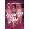 Better off Dead