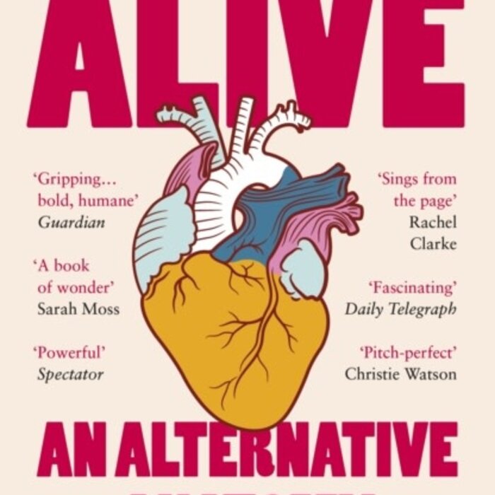 Alive : An Alternative Anatomy