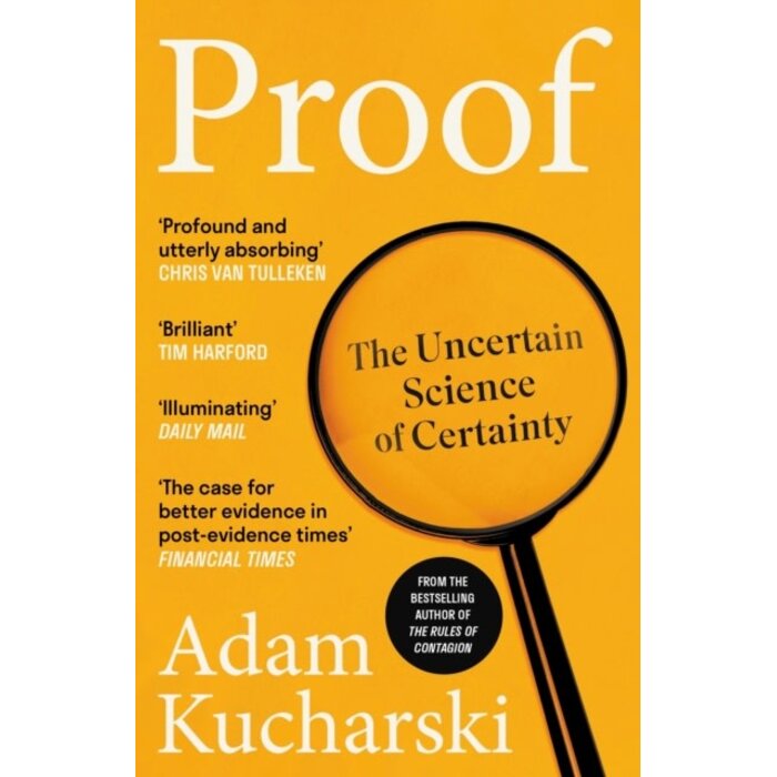Proof : The Uncertain Science of Certainty
