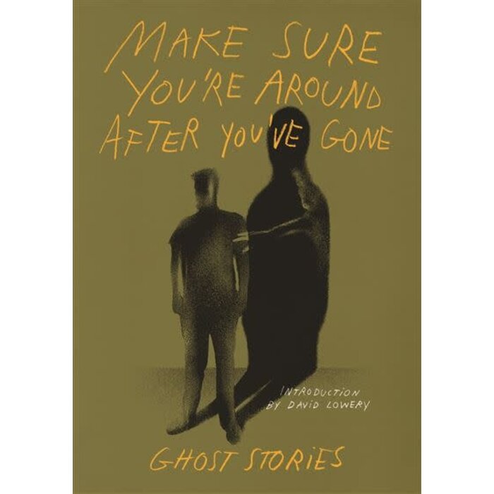 Make Sure You’re Around After You’ve Gone: Ghost Stories