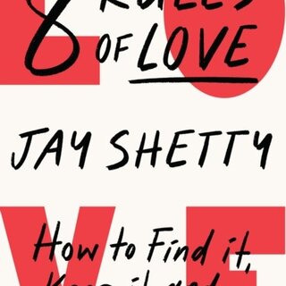 8 Rules of Love : How to Find it, Keep it, and Let it Go